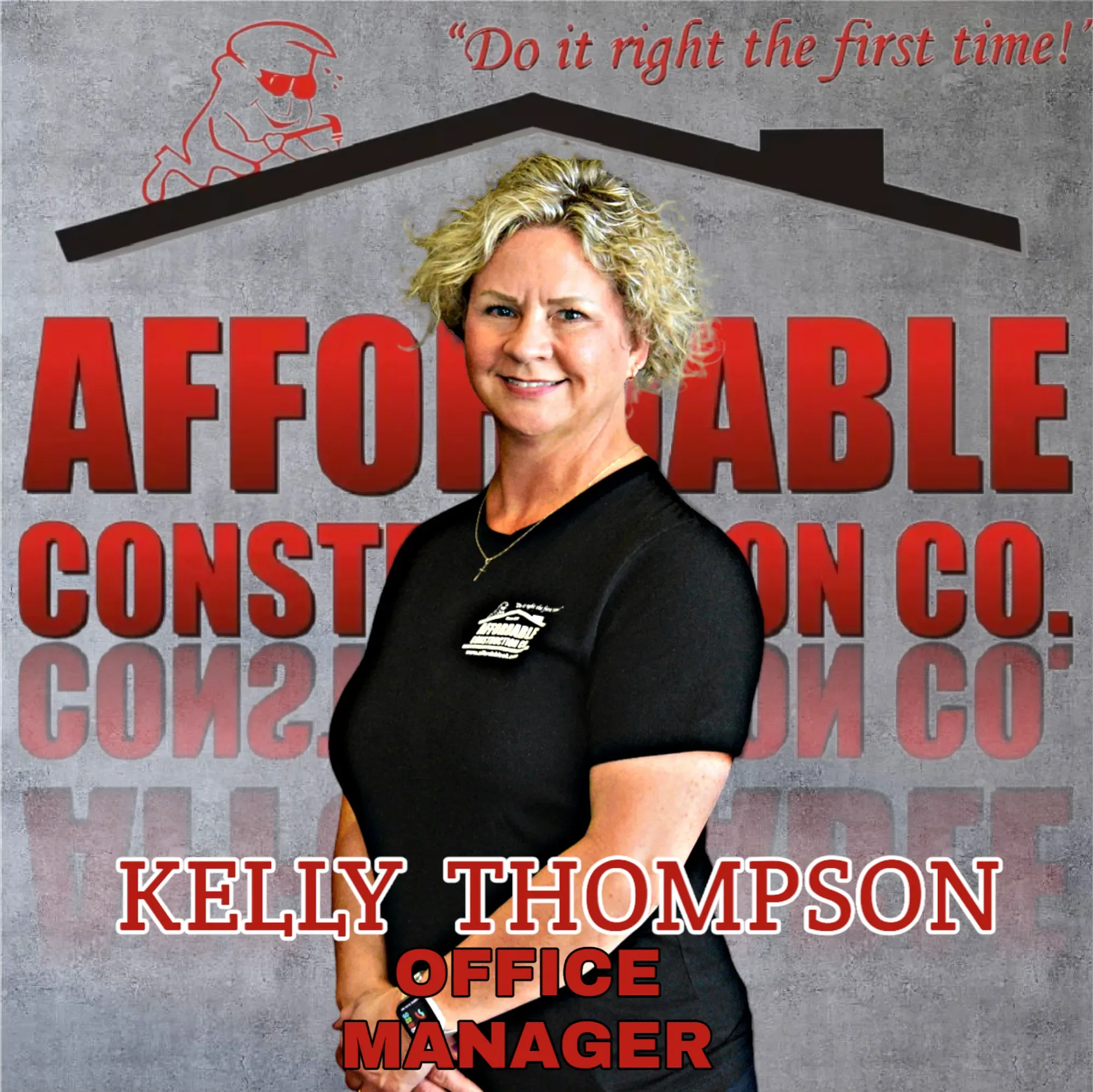 Kelly Thompson, general manager of Affordable Construction Co